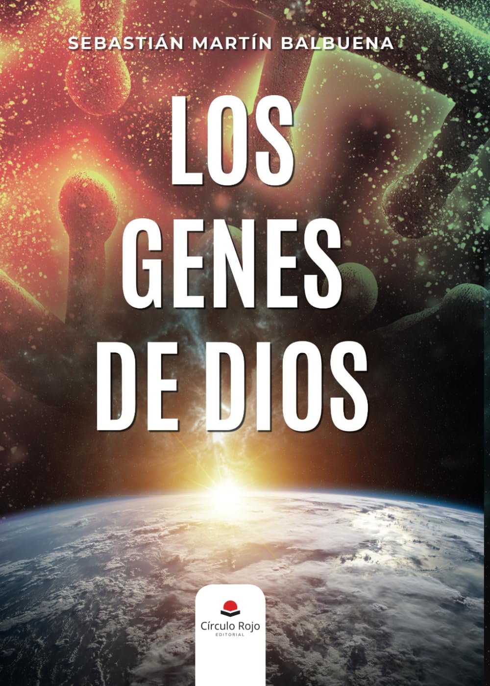 Portada de la novela Los genes de Dios, de Sebastián Martín Balbuena